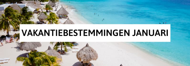 Vakantiebestemmingen januari