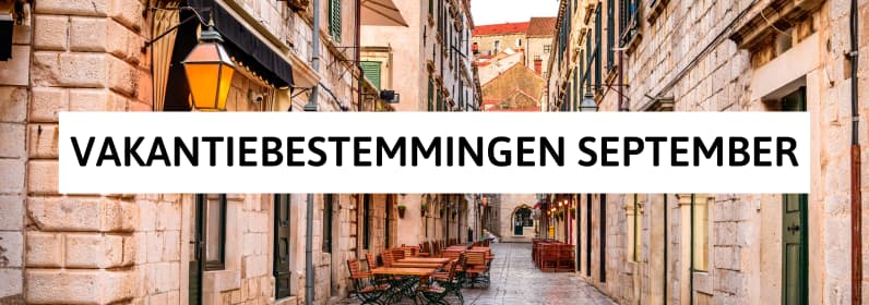 Vakantiebestemmingen september